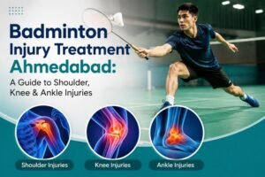 Badminton Injury Treatment Ahmedabad